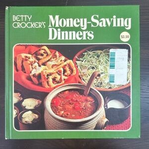 Vintage 1973 Betty Crocker’s Money-Saving Dinners Cookbook